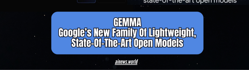 gemma-open-models-ainews-world